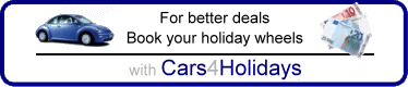 For better deals
Book your holiday wheels
with www.cars4holidays.com